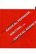 E-Book (pdf) Radical Feminism, Writing, and Critical Agency von Jacqueline Rhodes