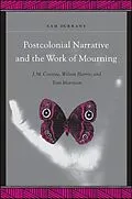 E-Book (pdf) Postcolonial Narrative and the Work of Mourning von Sam Durrant