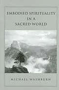E-Book (pdf) Embodied Spirituality in a Sacred World von Michael Washburn