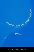 E-Book (pdf) The Ethical Dimension of Psychoanalysis von W. W. Meissner