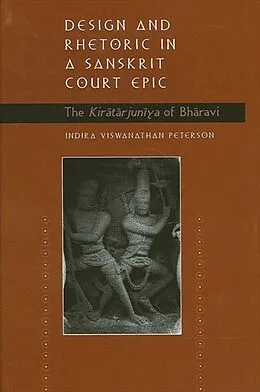 E-Book (pdf) Design and Rhetoric in a Sanskrit Court Epic von Indira Viswanathan Peterson