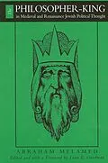 E-Book (pdf) The Philosopher-King in Medieval and Renaissance Jewish Political Thought von Abraham Melamed