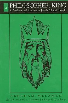 E-Book (pdf) The Philosopher-King in Medieval and Renaissance Jewish Political Thought von Abraham Melamed