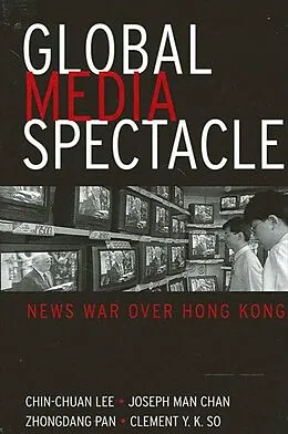E-Book (pdf) Global Media Spectacle von Chin-Chuan Lee, Joseph Man Chan, Zhongdang Pan