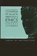 E-Book (pdf) Cognition of Value in Aristotle's Ethics von Deborah Achtenberg