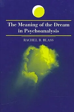 E-Book (pdf) The Meaning of the Dream in Psychoanalysis von Rachel B. Blass