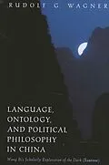 E-Book (pdf) Language, Ontology, and Political Philosophy in China von Rudolf G. Wagner