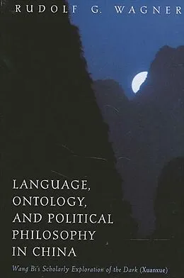 E-Book (pdf) Language, Ontology, and Political Philosophy in China von Rudolf G. Wagner