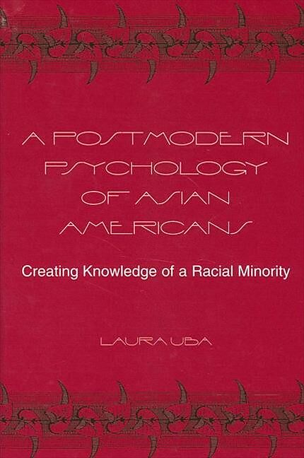 A Postmodern Psychology of Asian Americans