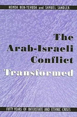 E-Book (pdf) The Arab-Israeli Conflict Transformed von Hemda Ben-Yehuda, Shmuel Sandler