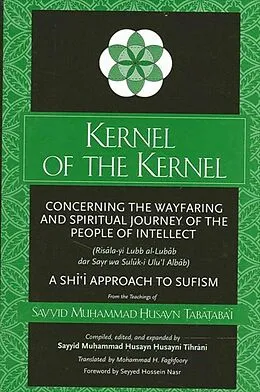 E-Book (pdf) Kernel of the Kernel von Sayyid Mu ammad  usayn  Aba Aba'I