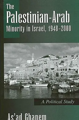 E-Book (pdf) The Palestinian-Arab Minority in Israel, 1948-2000 von As'Ad Ghanem