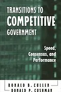 E-Book (pdf) Transitions to Competitive Government von Ronald B. Cullen, Donald P. Cushman