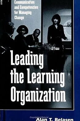 E-Book (pdf) Leading the Learning Organization von Alan T. Belasen