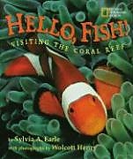 HELLO FISH! VISITING THE CORAL REEF (PAPERBACK) 2001C NATIONAL GEOGRAPH