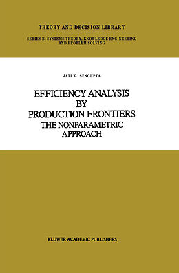 Livre Relié Efficiency Analysis by Production Frontiers de Jati Sengupta