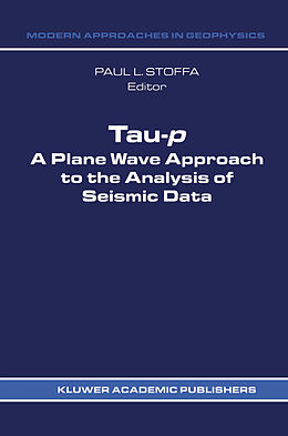 Livre Relié Tau-p: a plane wave approach to the analysis of seismic data de 