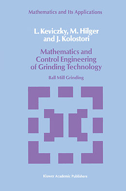 Livre Relié Mathematics and Control Engineering of Grinding Technology de L. Keviczky, J. Kolostori, M. Hilger