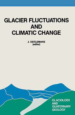 Livre Relié Glacier Fluctuations and Climatic Change de Johannes Oerlemans