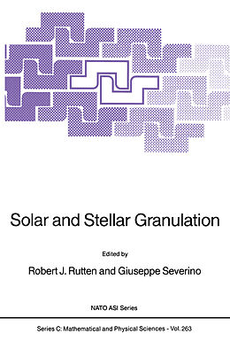 Livre Relié Solar and Stellar Granulation de 