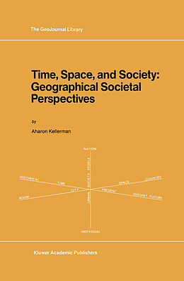 Livre Relié Time, Space, and Society de A. Kellerman