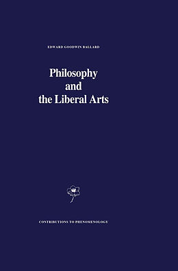 Livre Relié Philosophy and the Liberal Arts de E. G. Ballard