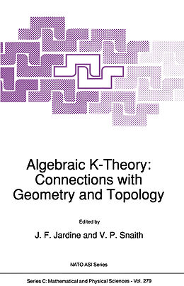 Fester Einband Algebraic K-Theory: Connections with Geometry and Topology von 