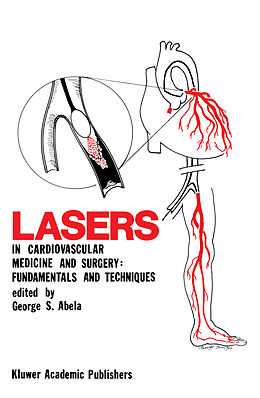 Fester Einband Lasers in Cardiovascular Medicine and Surgery: Fundamentals and Techniques von 