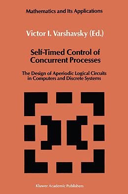 Livre Relié Self-Timed Control of Concurrent Processes de 