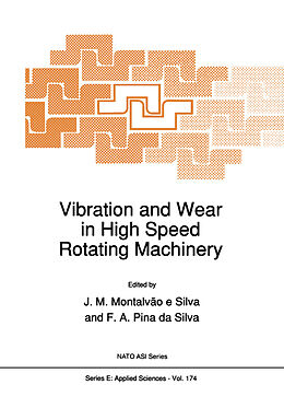 Livre Relié Vibration and Wear in High Speed Rotating Machinery de 