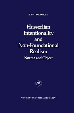 Livre Relié Husserlian Intentionality and Non-Foundational Realism de J. J. Drummond