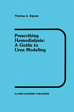 Livre Relié Prescribing Hemodialysis de T. A. Depner