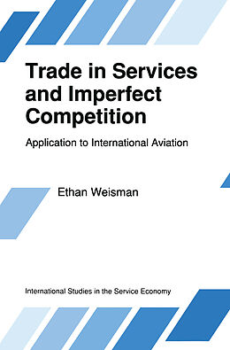 Livre Relié Trade in Services and Imperfect Competition de E. Weisman