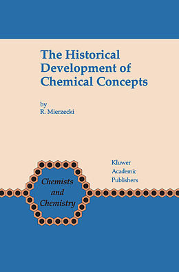 Fester Einband The Historical Development of Chemical Concepts von R. Mierzecki