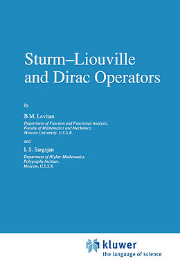 Fester Einband Sturm Liouville and Dirac Operators von I. S. Sargsjan, Levitan