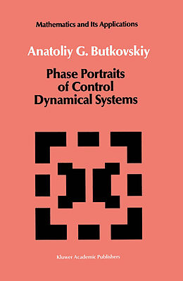 Fester Einband Phase Portraits of Control Dynamical Systems von A. G. Butkovskiy