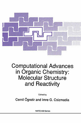 Fester Einband Computational Advances in Organic Chemistry: Molecular Structure and Reactivity von 