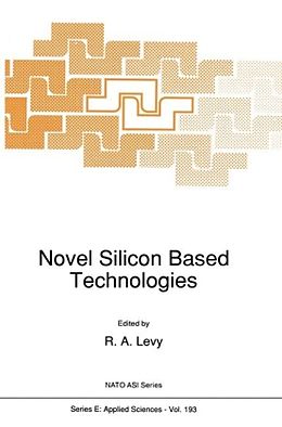 Livre Relié Novel Silicon Based Technologies de NATO Advanced Study Institute on Novel Silicon Based Technologie