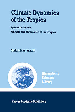 Livre Relié Climate Dynamics of the Tropics de S. Hastenrath