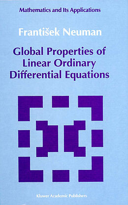 Livre Relié Global Properties of Linear Ordinary Differential Equations de Frantisek Neuman