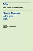 Kartonierter Einband Chronic Diseases in the Year 2005, Volume 1 von Chronic Diseases Scenario Committee