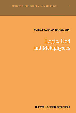 Livre Relié Logic, God and Metaphysics de 