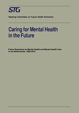 Kartonierter Einband Caring for Mental Health in the Future von Scenario Committee on Mental Health and Mental Health Care