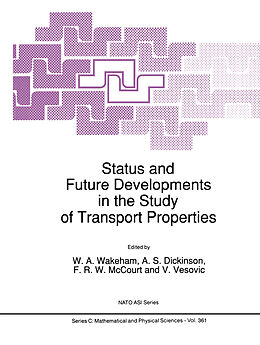 Livre Relié Status and Future Developments in the Study of Transport Properties de 