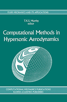 Fester Einband Computational Methods in Hypersonic Aerodynamics von T. K. S. Murthy