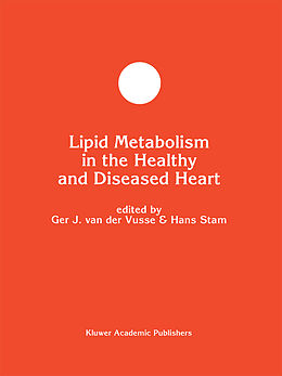 Livre Relié Lipid Metabolism in the Healthy and Disease Heart de 