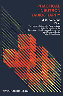 Livre Relié Practical Neutron Radiography de 