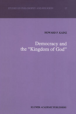 Livre Relié Democracy and the  Kingdom of God  de H. P. Kainz