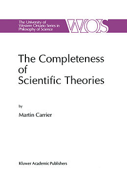 Fester Einband The Completeness of Scientific Theories von Martin Carrier