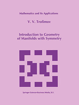 Fester Einband Introduction to Geometry of Manifolds with Symmetry von V. V. Trofimov